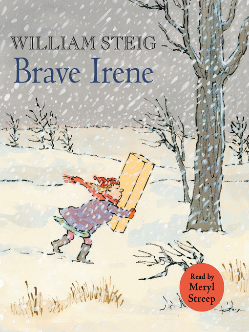William Steig创作的Brave Irene作品的详细信息 - 需进入等候名单